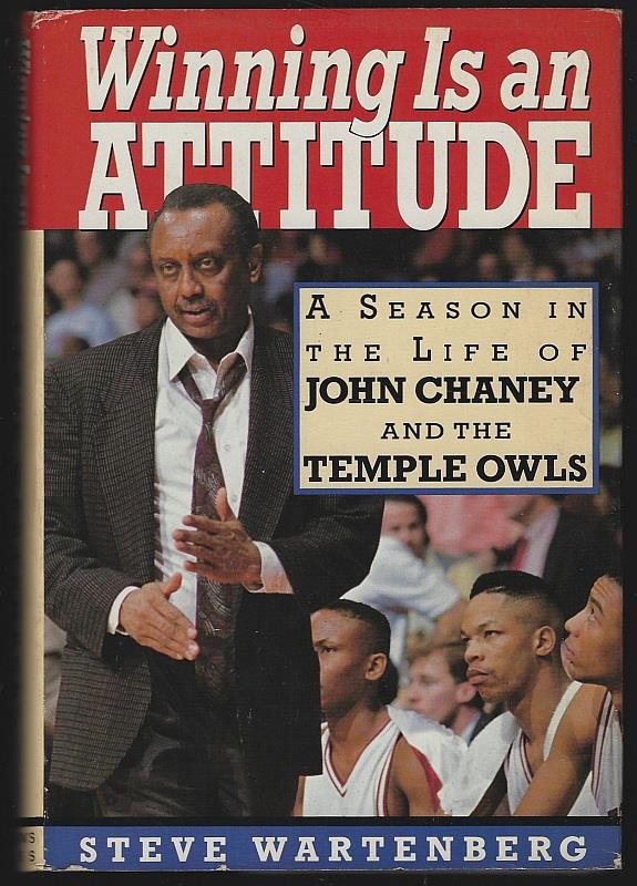 Wartenberg, Steve - Winning Is an Attitude a Season in the Life of John Chaney and the Temple Owls