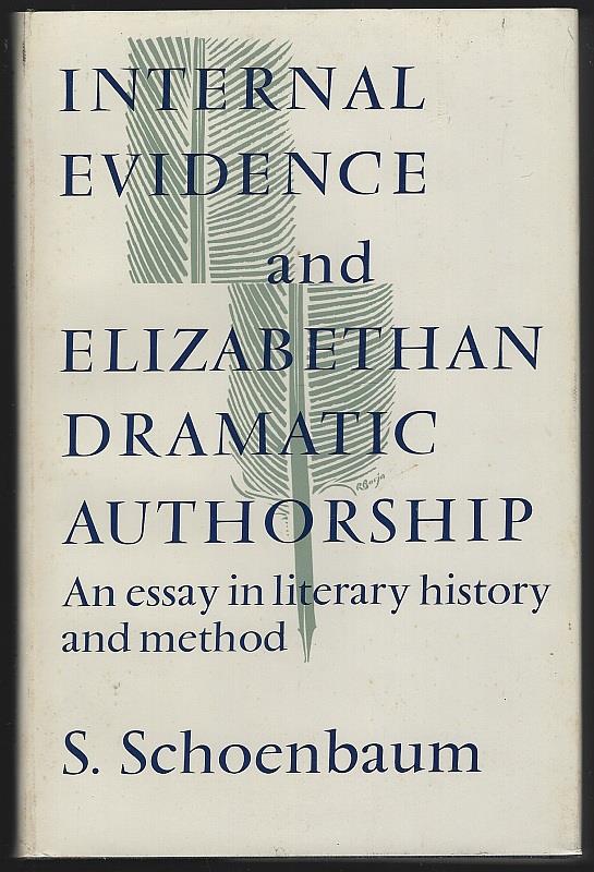 Schoenbaum, S. - Internal Evidence and Elizabethan Dramatic Authorship an Essay in Literary History and Method