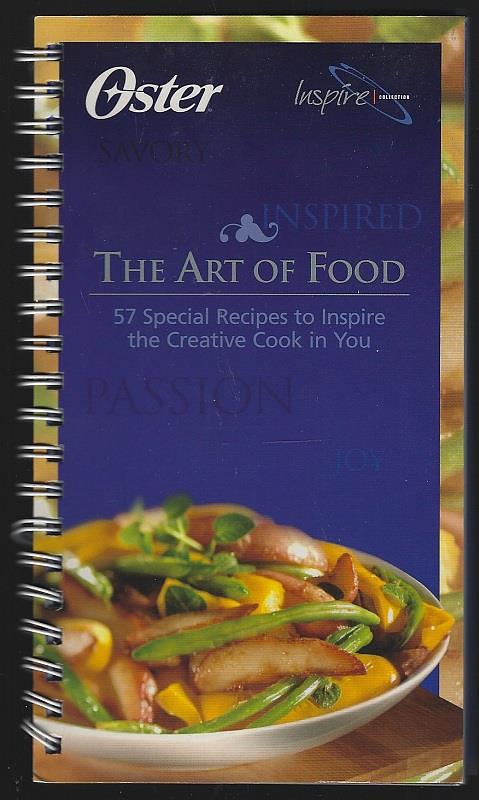 Oster - Art of Food 57 Special Recipes to Inspire the Creative Cook in You