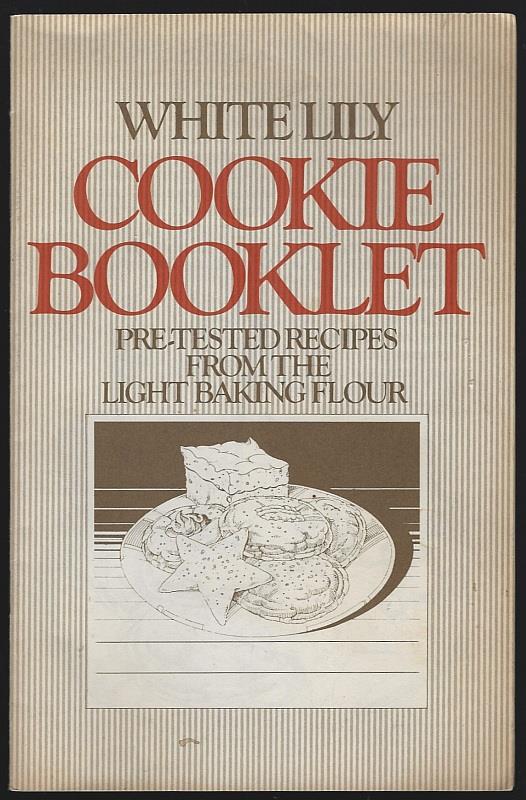White Lily - Cookie Booklet Pre Tested Recipes from the Light Baking Flour