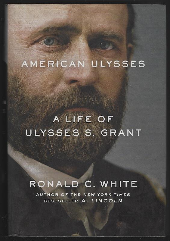 White, Ronald - American Ulysses a Life of Ulysses S. Grant