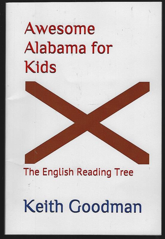 Goodman, Keith - Awesome Alabama for Kids the English Reading Tree