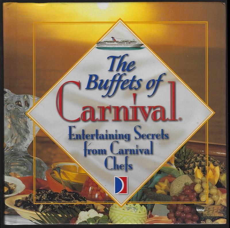 Carnival Cruise Lines - Buffets of Carnival Entertaining Secrets from Carnival Chefs