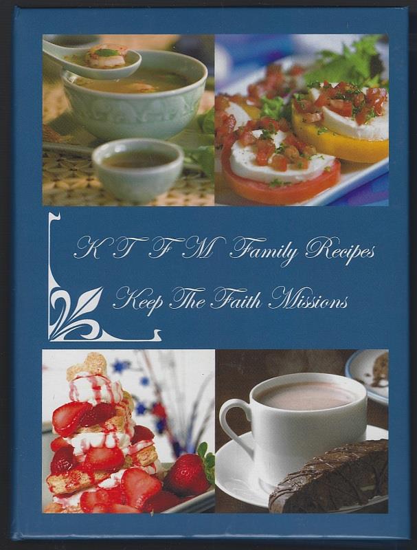 Keep The Faith Missions - Ktfm Family Recipes