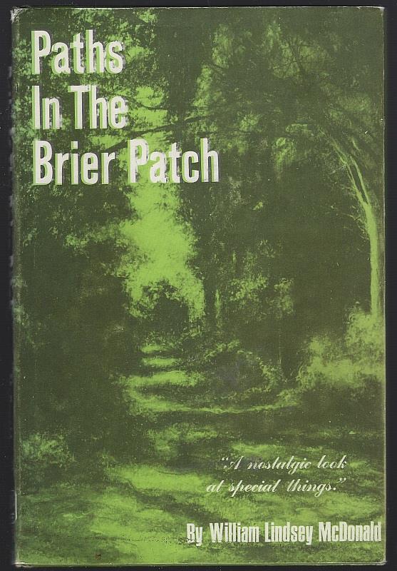 McDonald, William Lindsey - Paths in the Brier Patch a Nostalgic Look at Special Things