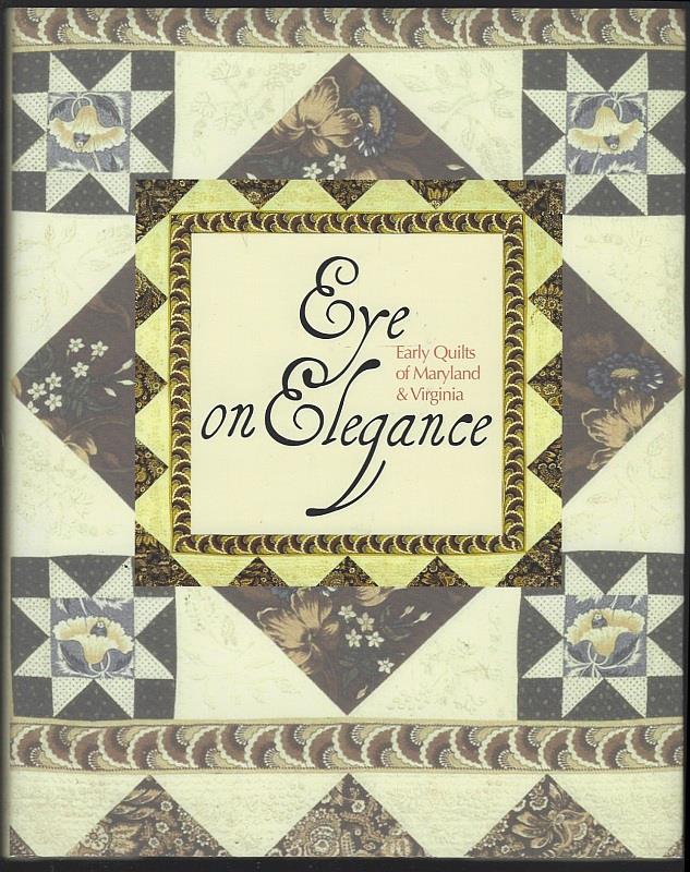 O'Brien, Alden - Eye on Elegance Early Quilts of Maryland and Virginia
