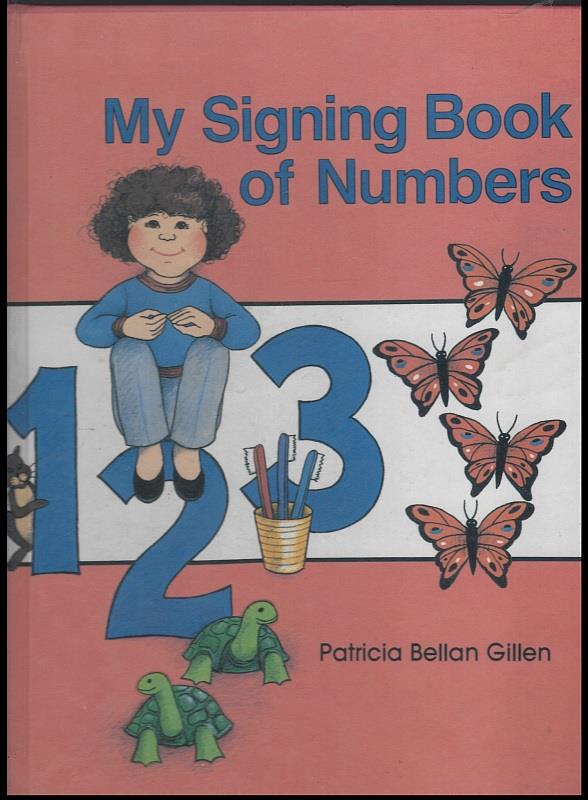 Gillen, Patricia Bellan - My Signing Book of Numbers