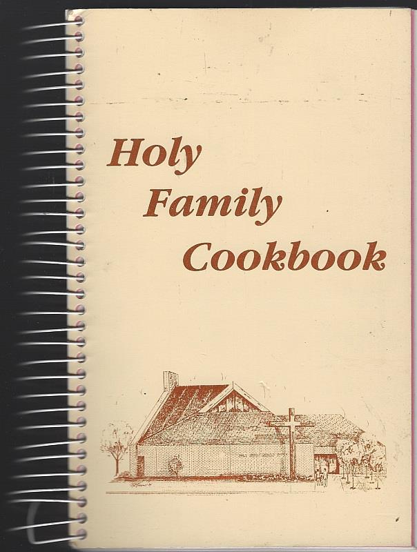 Holy Family Catholic Church - Holy Family Cookbook