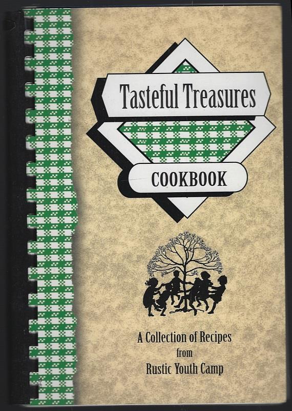Rustic Youth Camp Booster Club - Tasteful Treasures Cookbook a Collection of Recipes