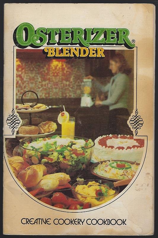 Osterizer Blender - Creative Cookery Cookbook