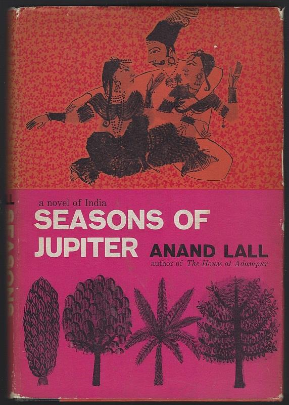 Lall, Anand - Seasons of Jupiter a Novel India
