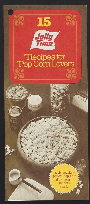 Anerican Pop Corn Company - 15 Jolly Time Time Recipes for Pop Corn Lovers