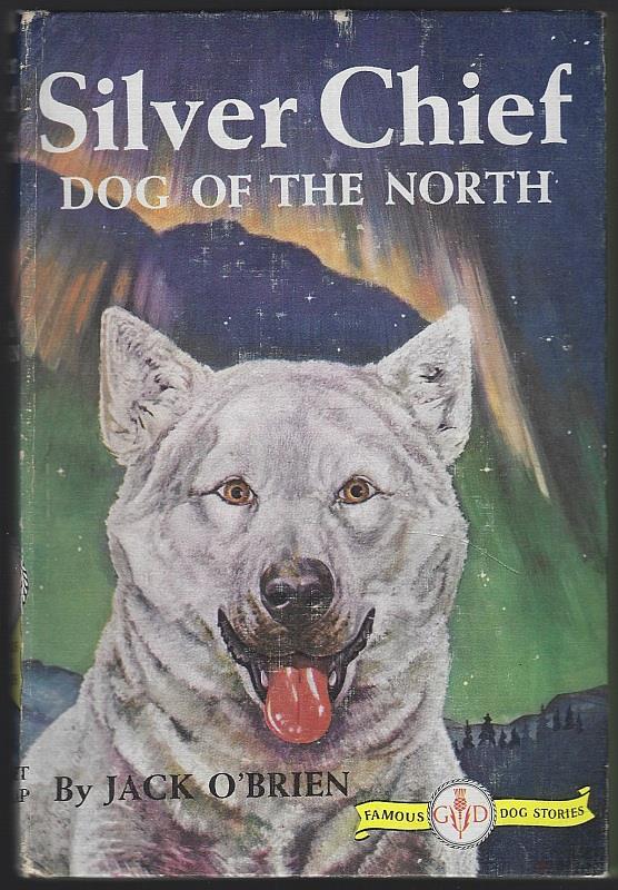 SILVER CHIEF Dog of the North