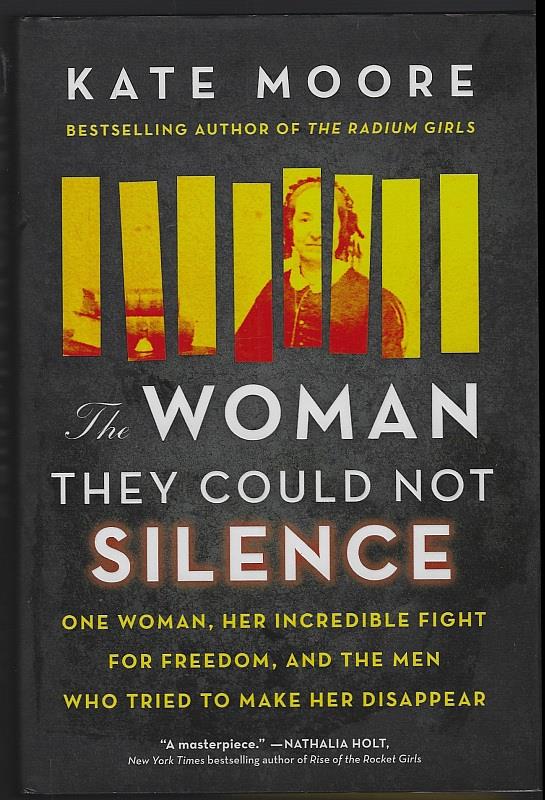 Moore, Kate - Woman They Could Not Silence: