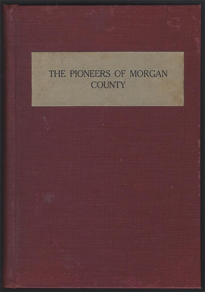 Major, Noah - Pioneers of Morgan County Memoirs of Noah J. Major