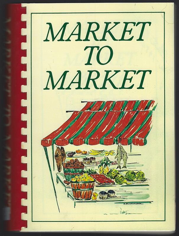 MARKET TO MARKET Tested Recipes, International Cuisine, Microwave Delights, Menus