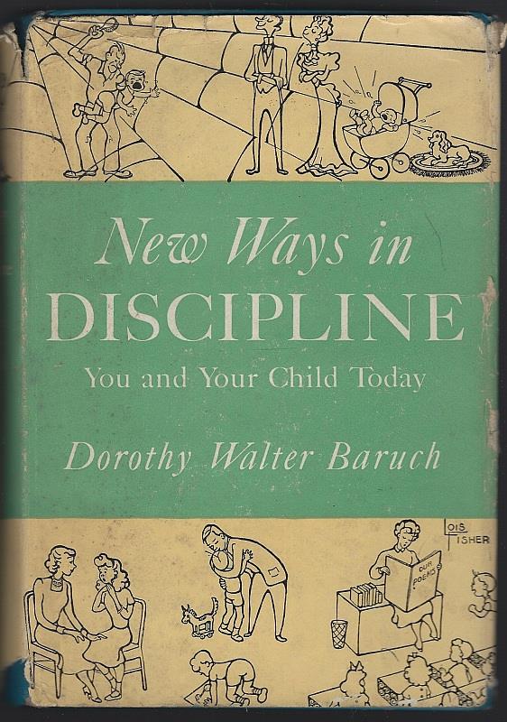 NEW WAYS IN DISCIPLINE You and Your Child Today