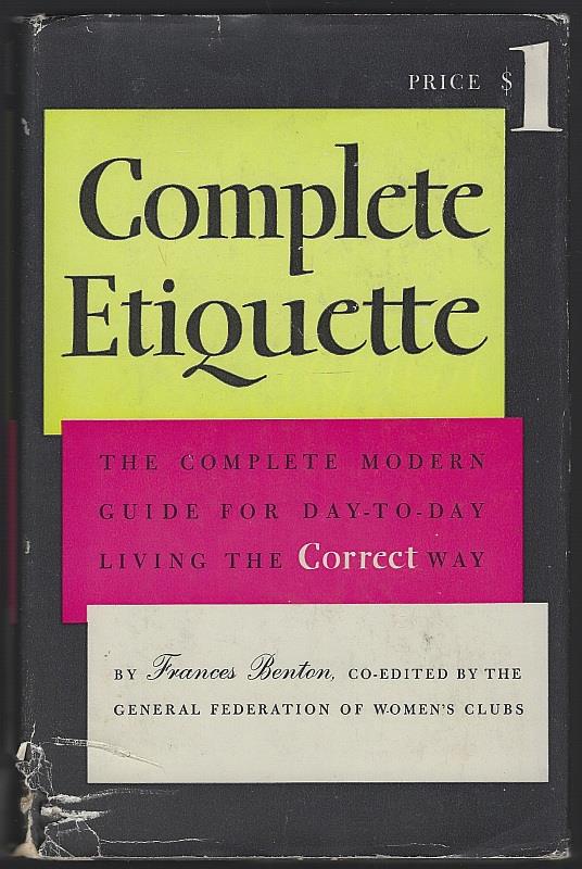 COMPLETE ETIQUETTE The Complete Modern Guide for Day-To-Day Living the Correct Way