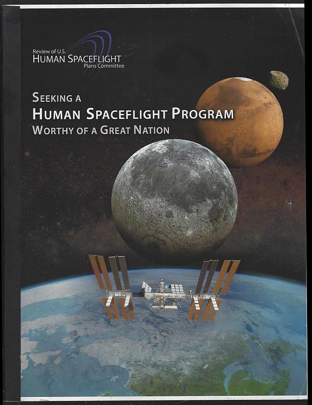 SEEKING A HUMAN SPACEFLIGHT PROGRAM WORTHY OF A GREAT NATION
