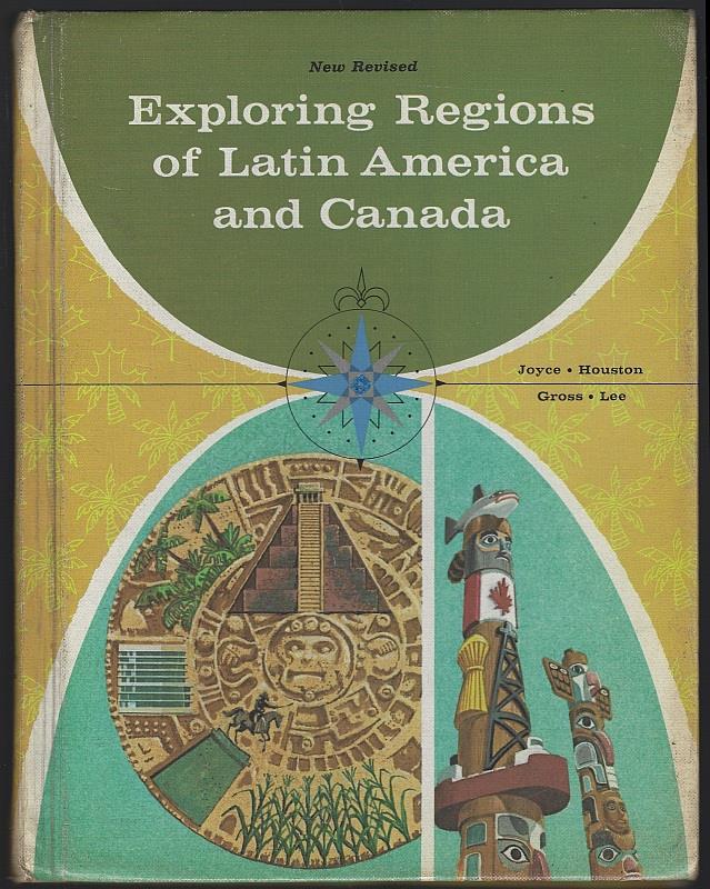 Joyce, William; W. Robert Houston; Herbert Gross and Susan Dye Lee - Exploring Regions of Latin America and Canada