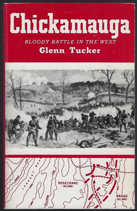 Tucker, Glenn - Chickamauga Bloody Battle in the West