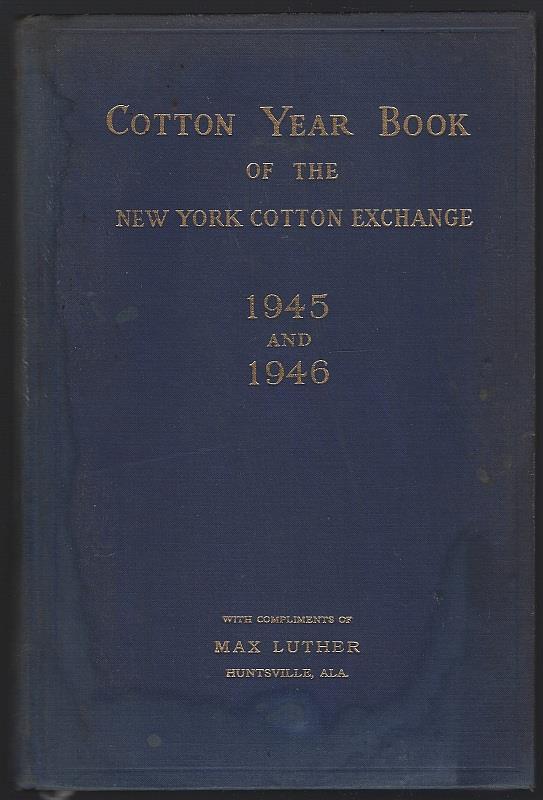 COTTON YEAR BOOK OF THE NEW YORK COTTON EXCHANGE 1945 AND 1946