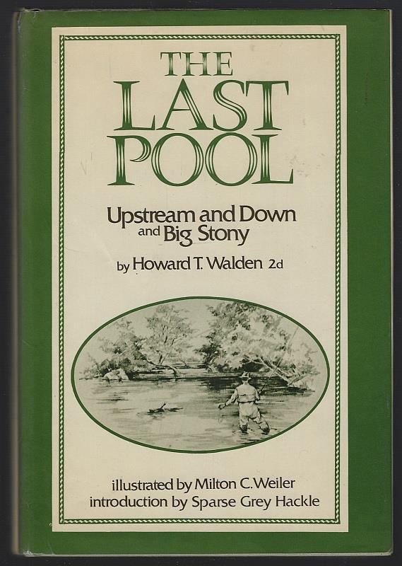 Walden, Howard - Last Pool Upstream and Down, and Big Stony