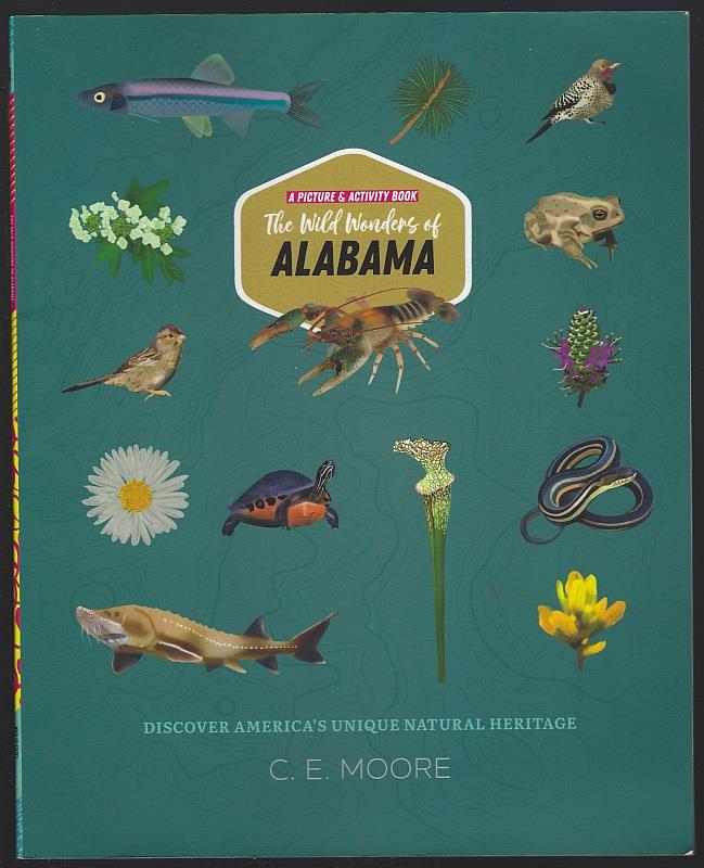 Moore, C. E. - Wild Wonders of Alabama Picture and Activity Book