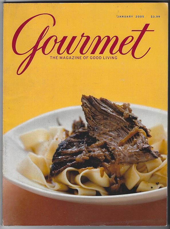 Gourmet Magazine - Gourmet Magazine January 2005 the Magazine of Good Living