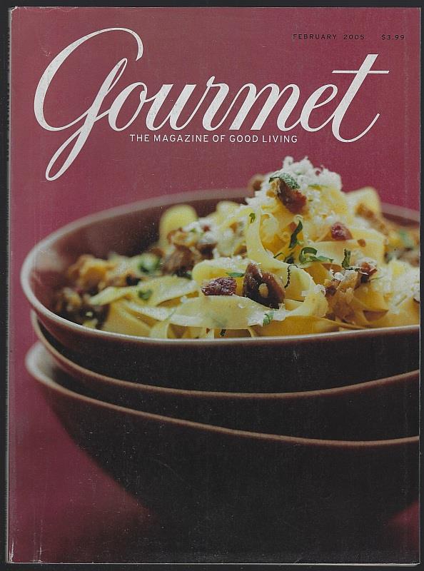 GOURMET MAGAZINE FEBRUARY 2005 The Magazine of Good Living