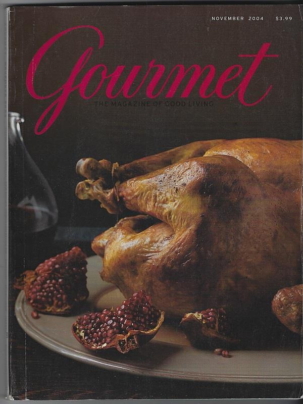 Gourmet Magazine - Gourmet Magazine November 2004 the Magazine of Good Living