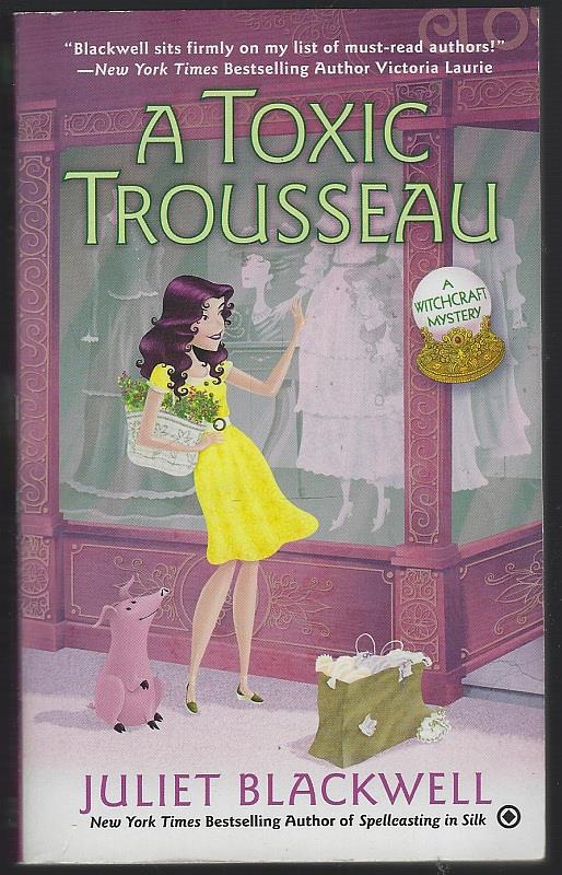 Blackwell, Juliet - Toxic Trousseau