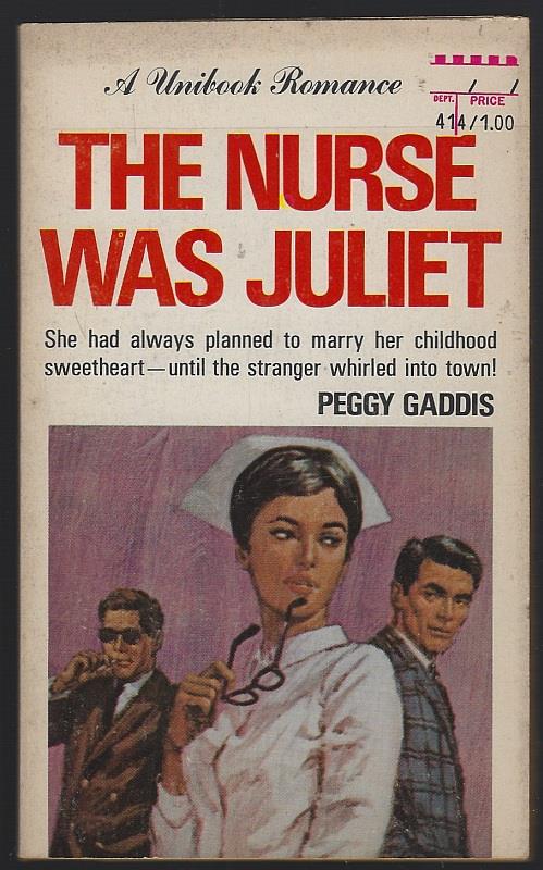 Gaddis, Peggy - Nurse Was Juliet