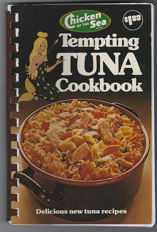 CHICKEN OF THE SEA-TEMPTING TUNA COOKBOOK Delicious New Tuna Recipes