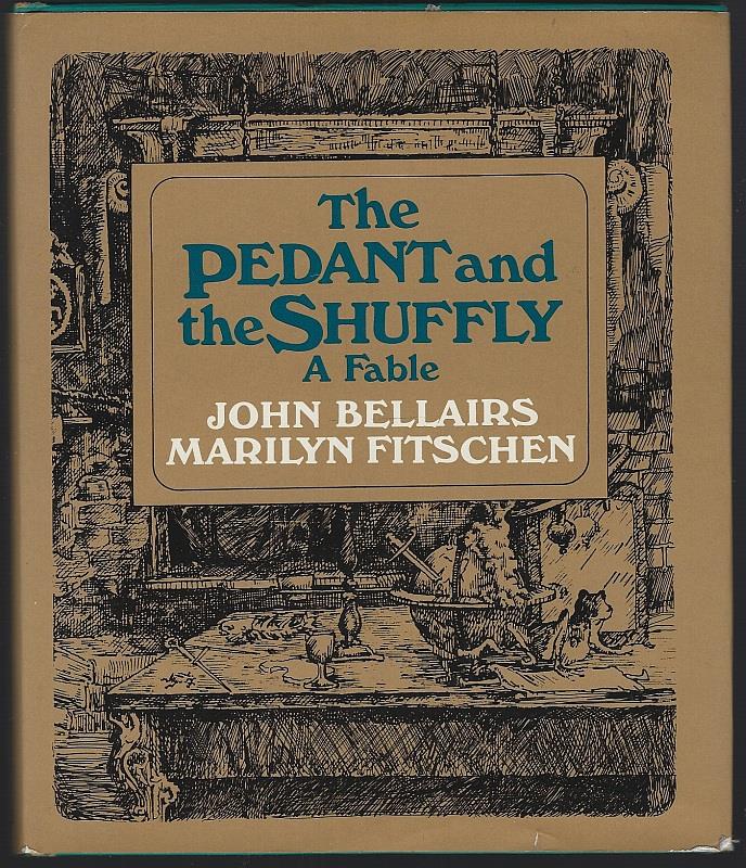 PEDANT AND THE SHUFFLY A Fable