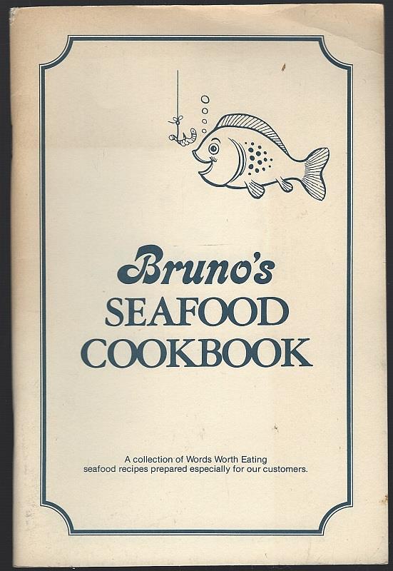 BRUNO'S SEAFOOD COOKBOOK