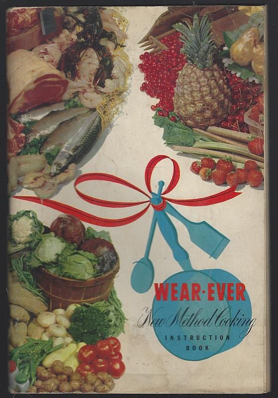WEAR EVER NEW METHOD COOKING Instruction Book
