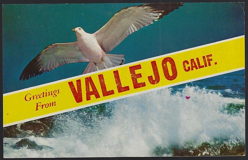 GREETINGS FROM VALLEJO, CALIFORNIA