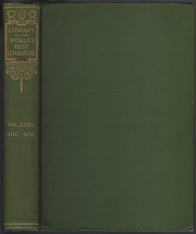 LIBRARY OF WORLD'S BEST LITERATURE Ancient and Modern Volume XXXIV SHE-SOP