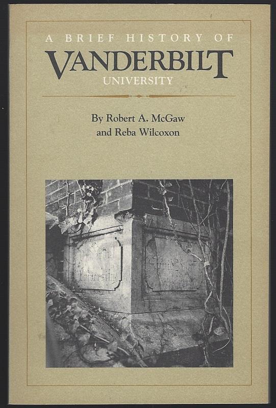 BRIEF HISTORY OF VANDERBILT UNIVERSITY 1872-1982