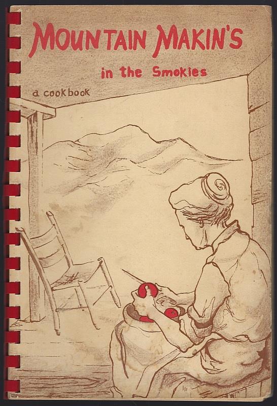 MOUNTAIN MAKIN'S IN THE SMOKIES A Cook Book