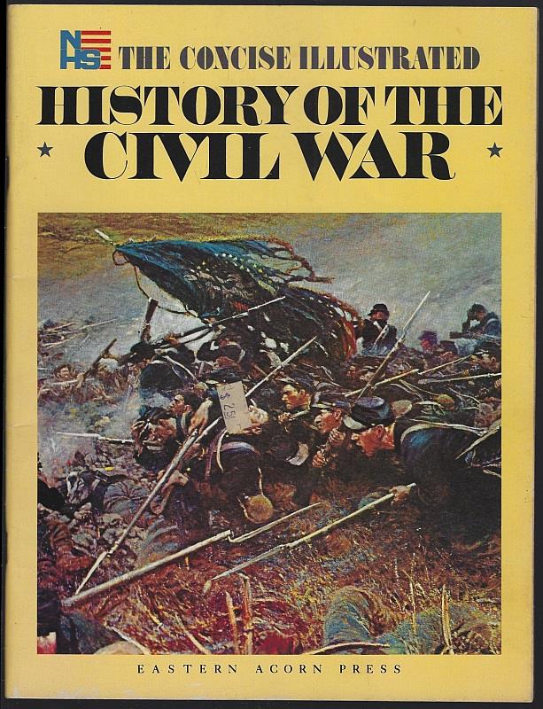 CONCISE ILLUSTRATED HISTORY OF THE CIVIL WAR