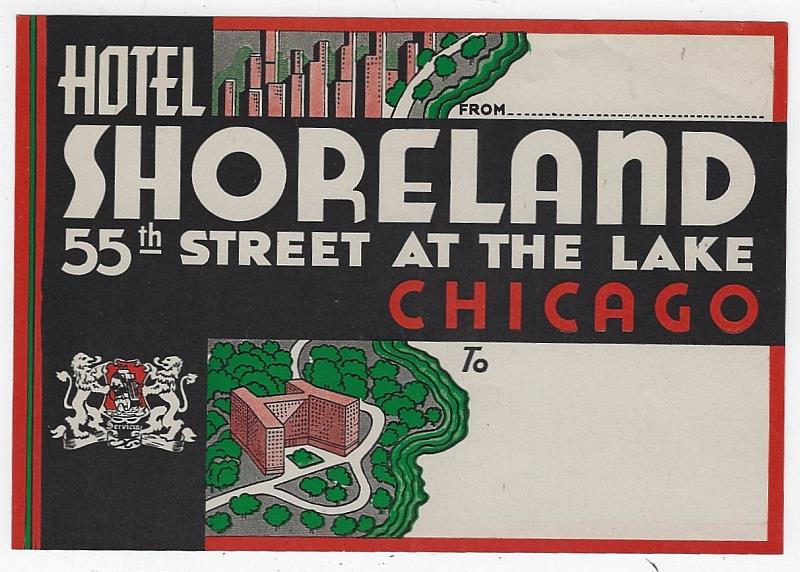 VINTAGE LUGGAGE LABEL FOR HOTEL SHORELAND, CHICAGO, ILLINOIS