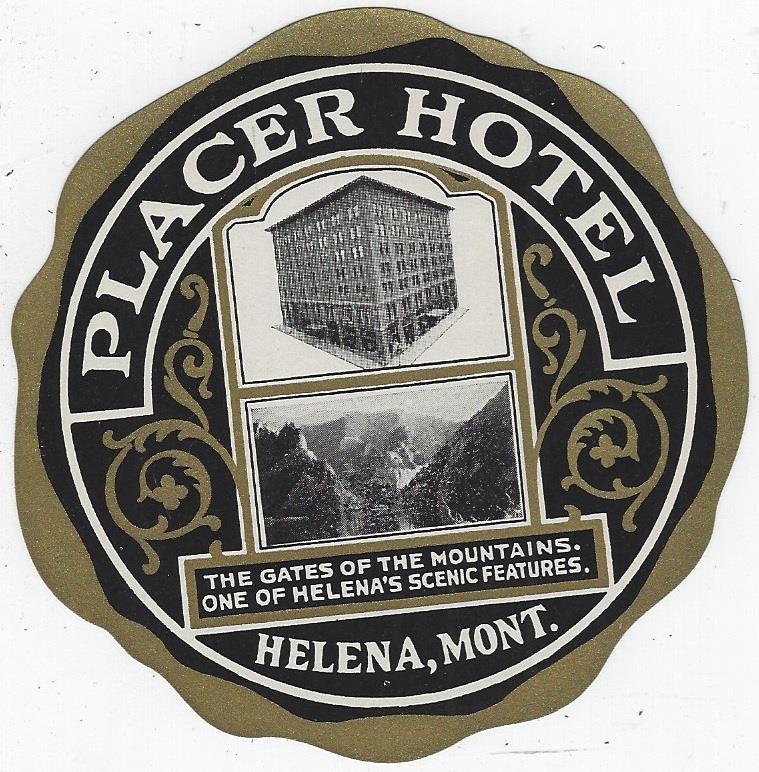 VINTAGE LUGGAGE LABEL FOR PLACER HOTEL, HELENA MONTANA