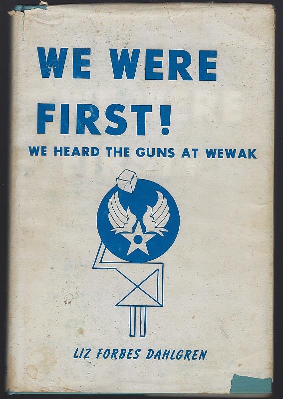 WE WERE FIRST We Heard the Guns At Wewak