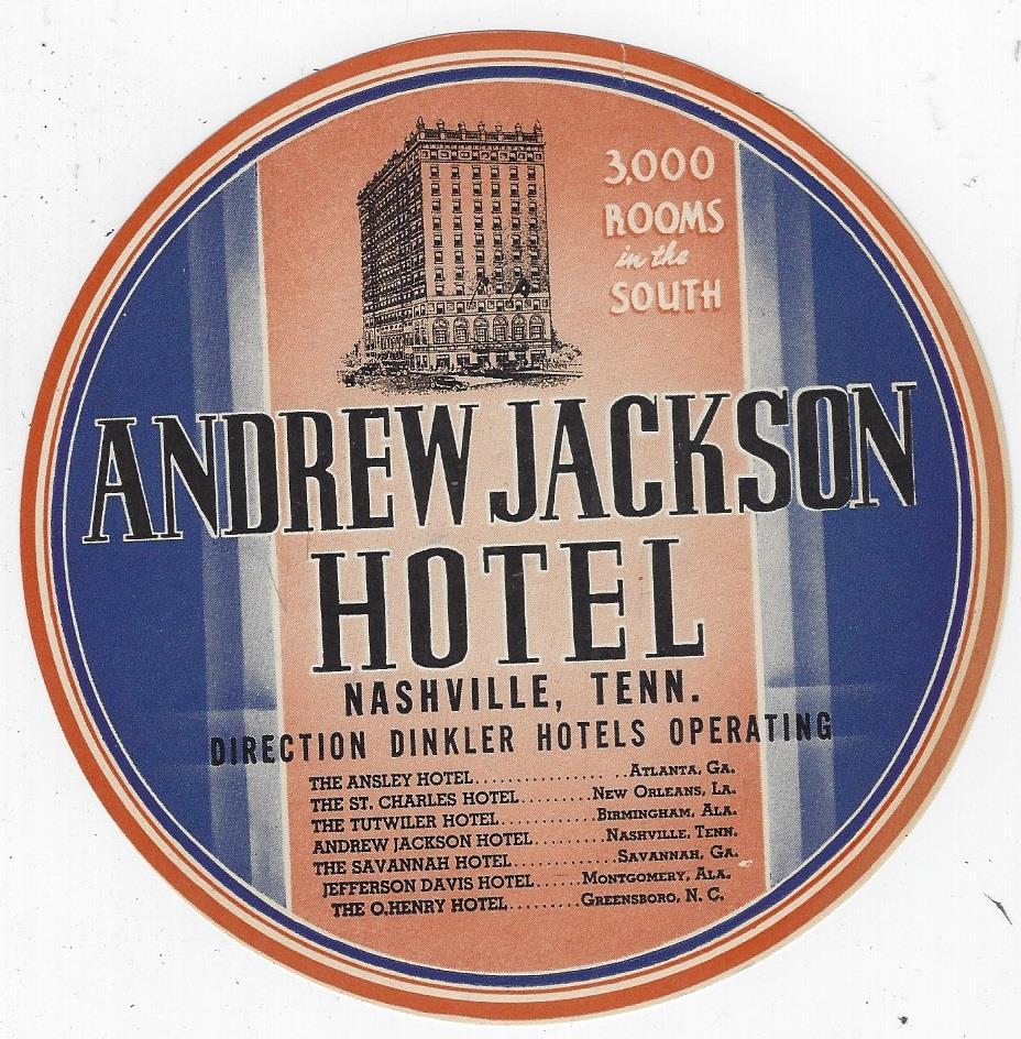 VINTAGE LUGGAGE LABEL FOR ANDREW JACKSON HOTEL, NASHVILLE, TENNESSEE