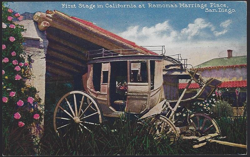 FIRST STAGE IN CALIFORNIA AT RAMONA'S MARRIAGE PLACE, SAN DIEGO, CALIFORNIA