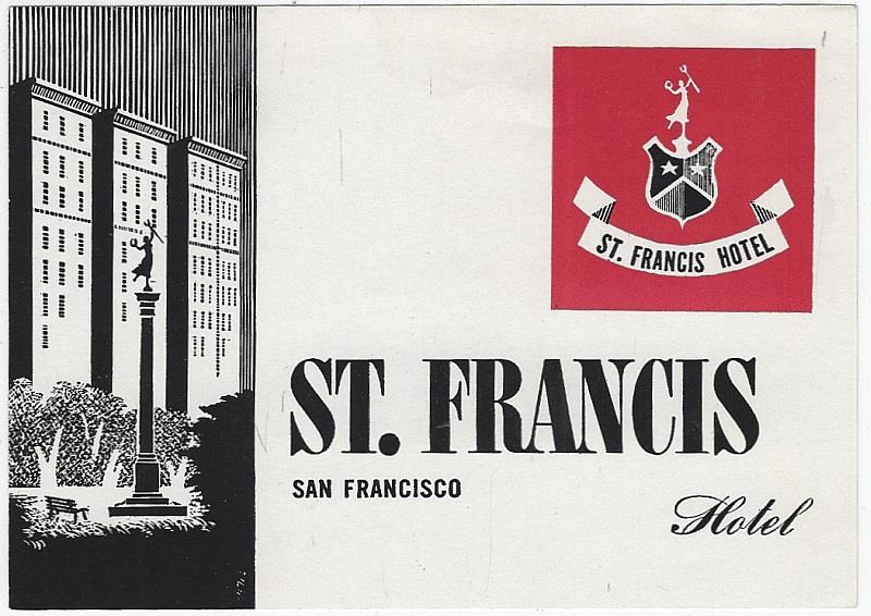 VINTAGE LUGGAGE LABEL FOR ST. FRANCIS HOTEL, SAN FRANCISCO, CALIFORNIA