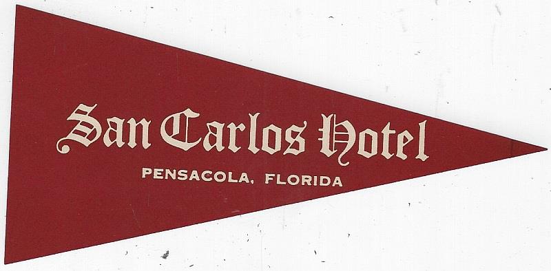 VINTAGE LUGGAGE LABEL FOR SAN CARLOS HOTEL, PENSACOLA, FLORIDA