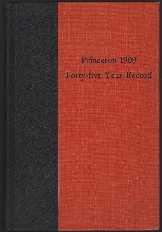 FORTY FIVE YEAR RECORD CLASS OF 1909 PRINCETON UNIVERSITY